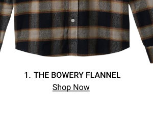 THE BOWERY FLANNEL