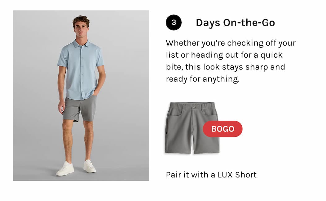 Whether you’re checking off your list or heading out for a quick bite, this look stays sharp and ready for anything.  Pair it with a LUX Short  