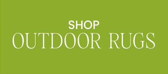 SHOP OUTDOOR RUGS