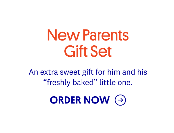 An extra sweet gift for him and his "freshly baked" little one. ORDER NOW →