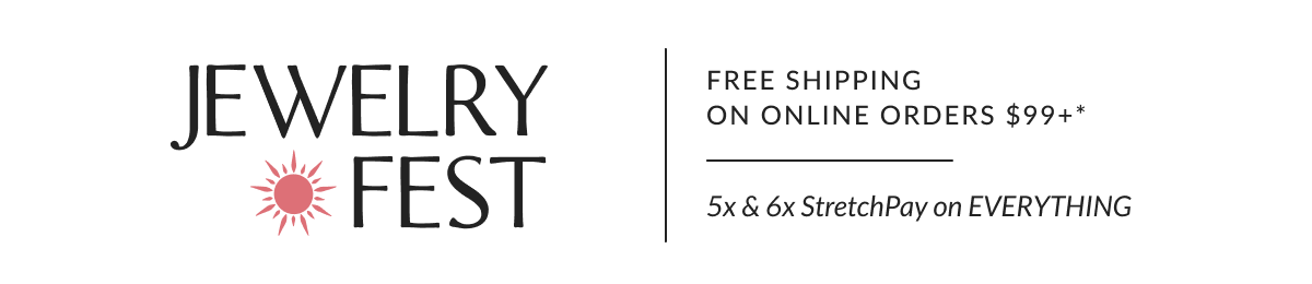 Free Shipping on Online Orders $99 or more.* 5x & 6x StretchPay on EVERYTHING