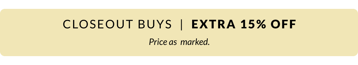 Closeout Buys. Best jewelry deals Extra 15% Off