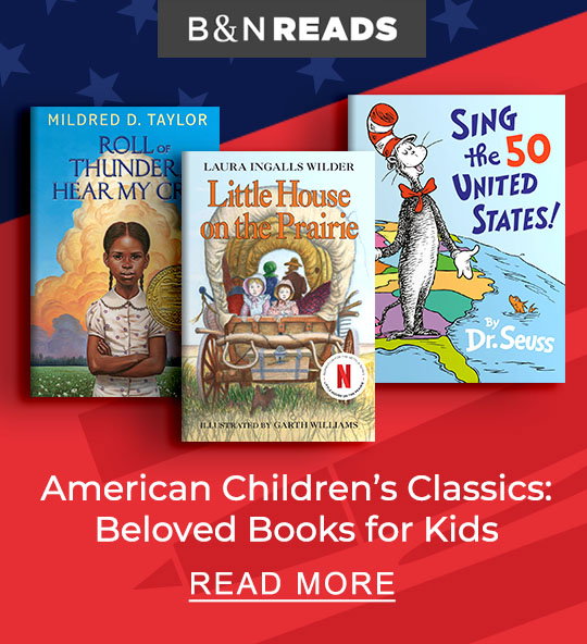 B&N Reads American Children's Classics: Beloved Books for Kids | READ MORE