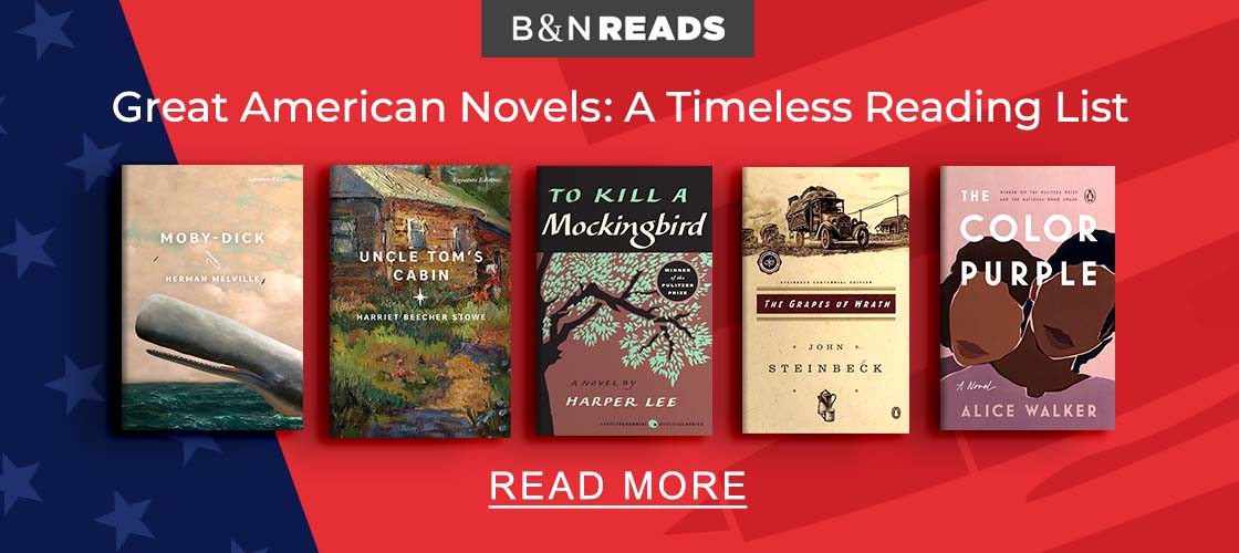 B&N Reads Great American Novels: A Timeless Reading List | READ MORE