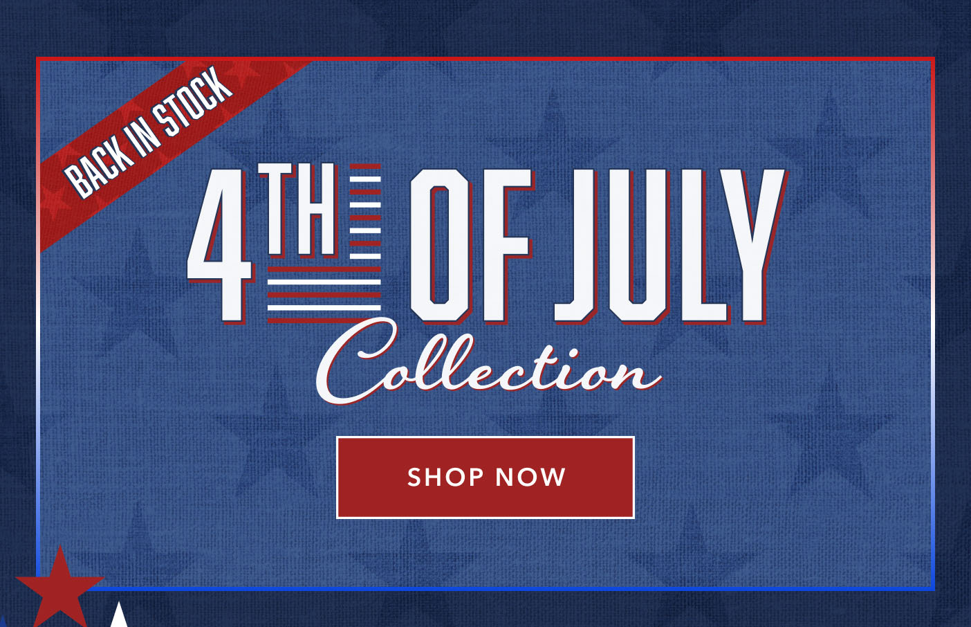 Back in Stock 4th of July Collection Shop Now