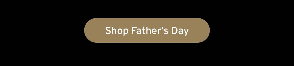 Button: Shop Father's Day 