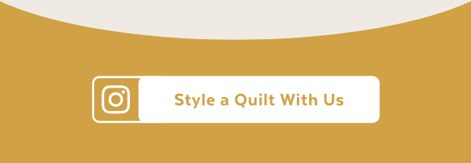 Style a Quilt With Us