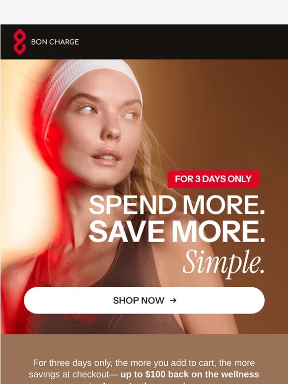 Spend More, Save More - 3 days only!