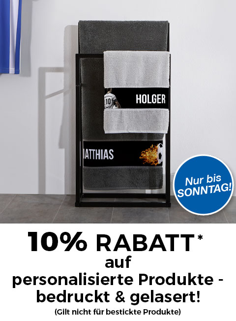 10% Rabatt* auf personalisierte Produkte - bedruckt & gelasert! (Gilt nicht für bestickte Produkte) Nur bis Sonntag! 