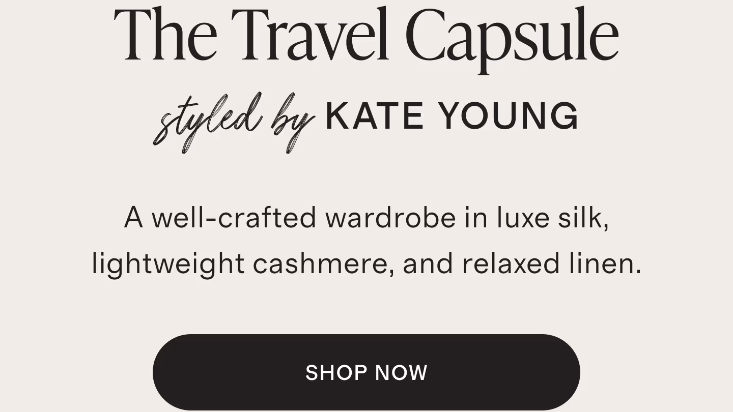 The Travel Capsule styled by Kate Young