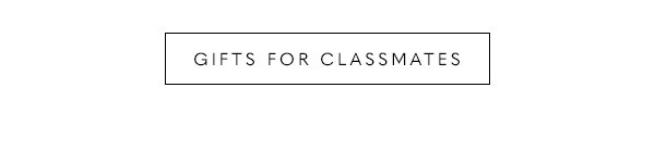 Gifts for classmates