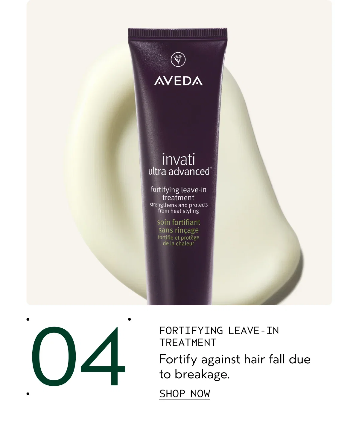 04 FORTIFYING LEAVE-IN TREATMENT | Fortify against hair fall due to breakage. | Shop Now