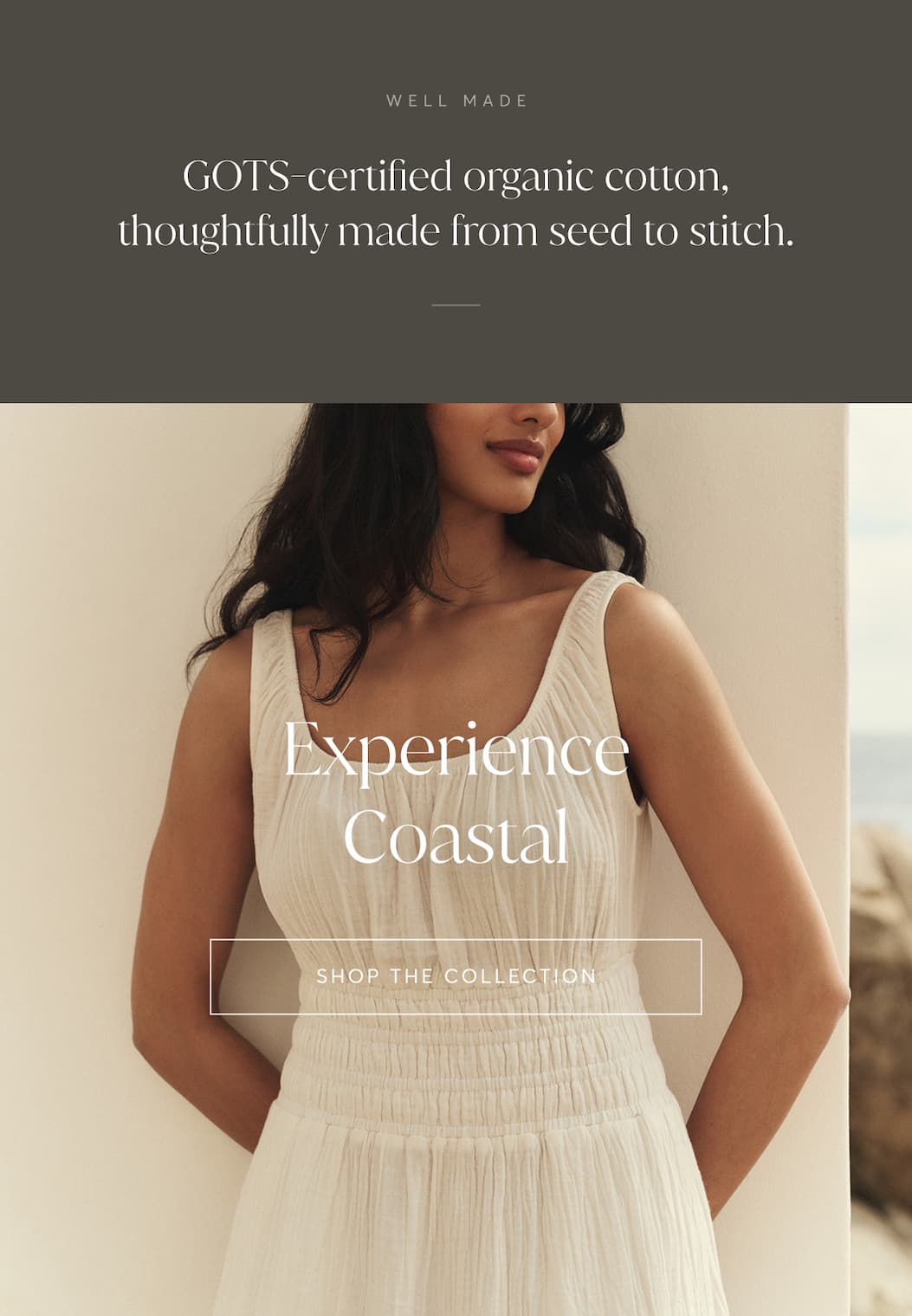 GOTS-certified organic cotton, thoughtfully made from seed to stitch. | Shop The Collection