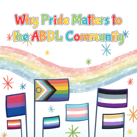 Why Pride Matters to the ABDL Community