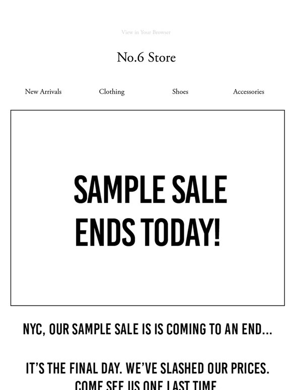 THE LAST DAY OF OUR NYC SAMPLE SALE!