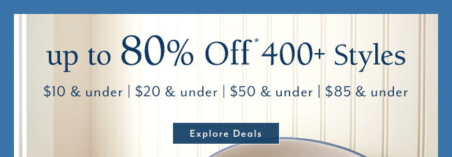 Explore Deals up to 80% Off* 400+ Styles