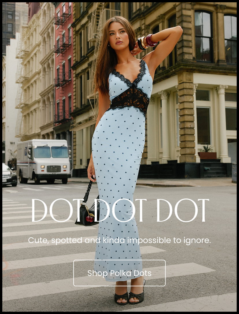 Dot Dot Dot. Cute spotted and kinda impossible to ignore. Shop Polka Dots