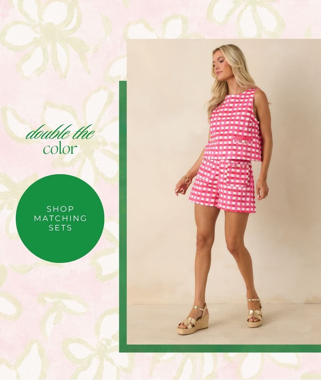 Double the color. Shop matching sets.