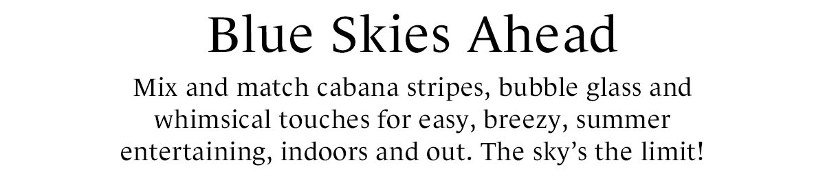 Blue Skies Ahead