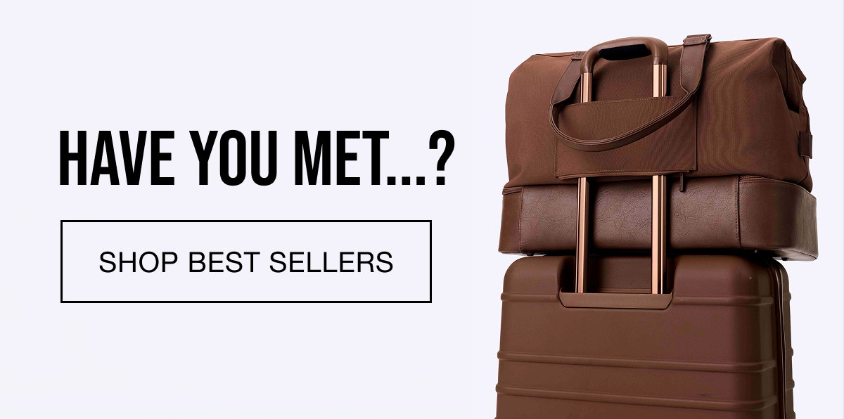 Have you met...? Shop Best Sellers