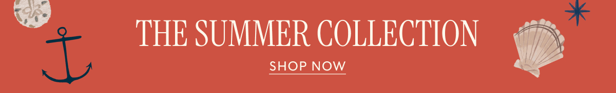 THE SUMMER COLLECTION | SHOP NOW