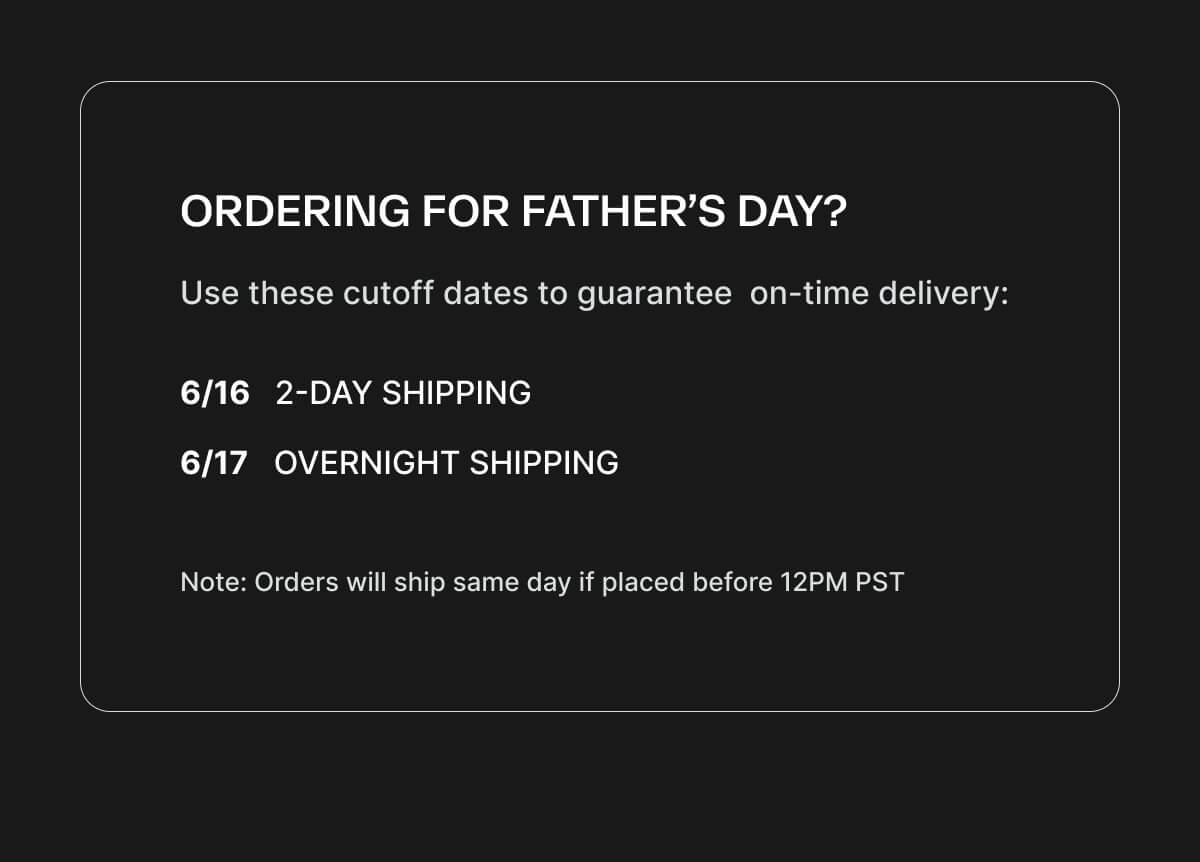 Order for Father's Day - Shipping Schedule
