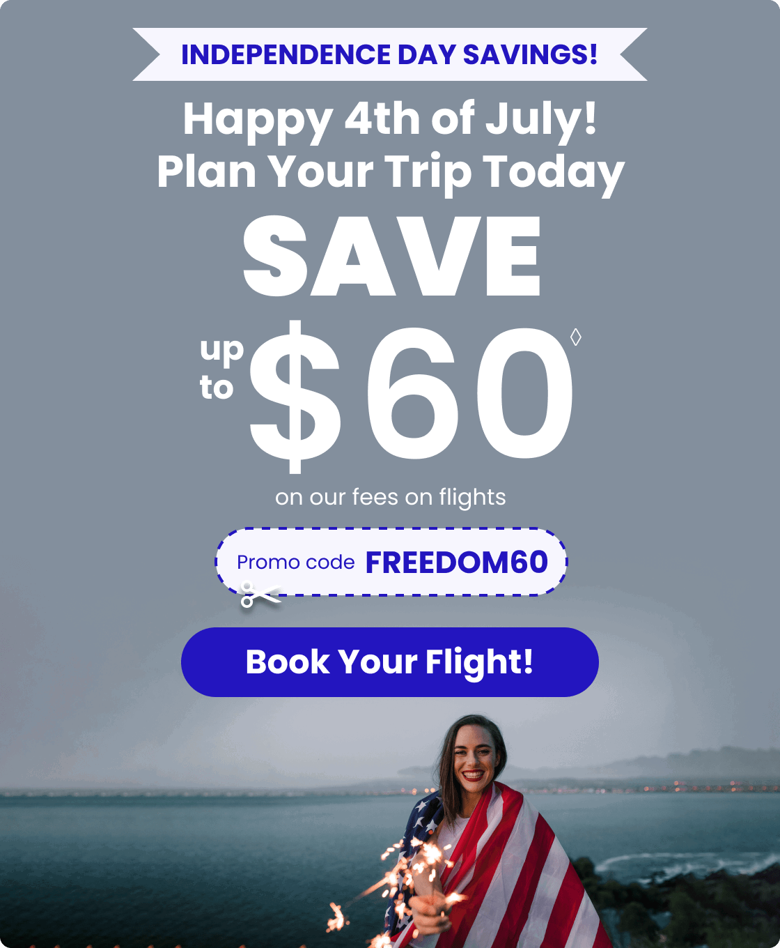 Independence Day Savings!