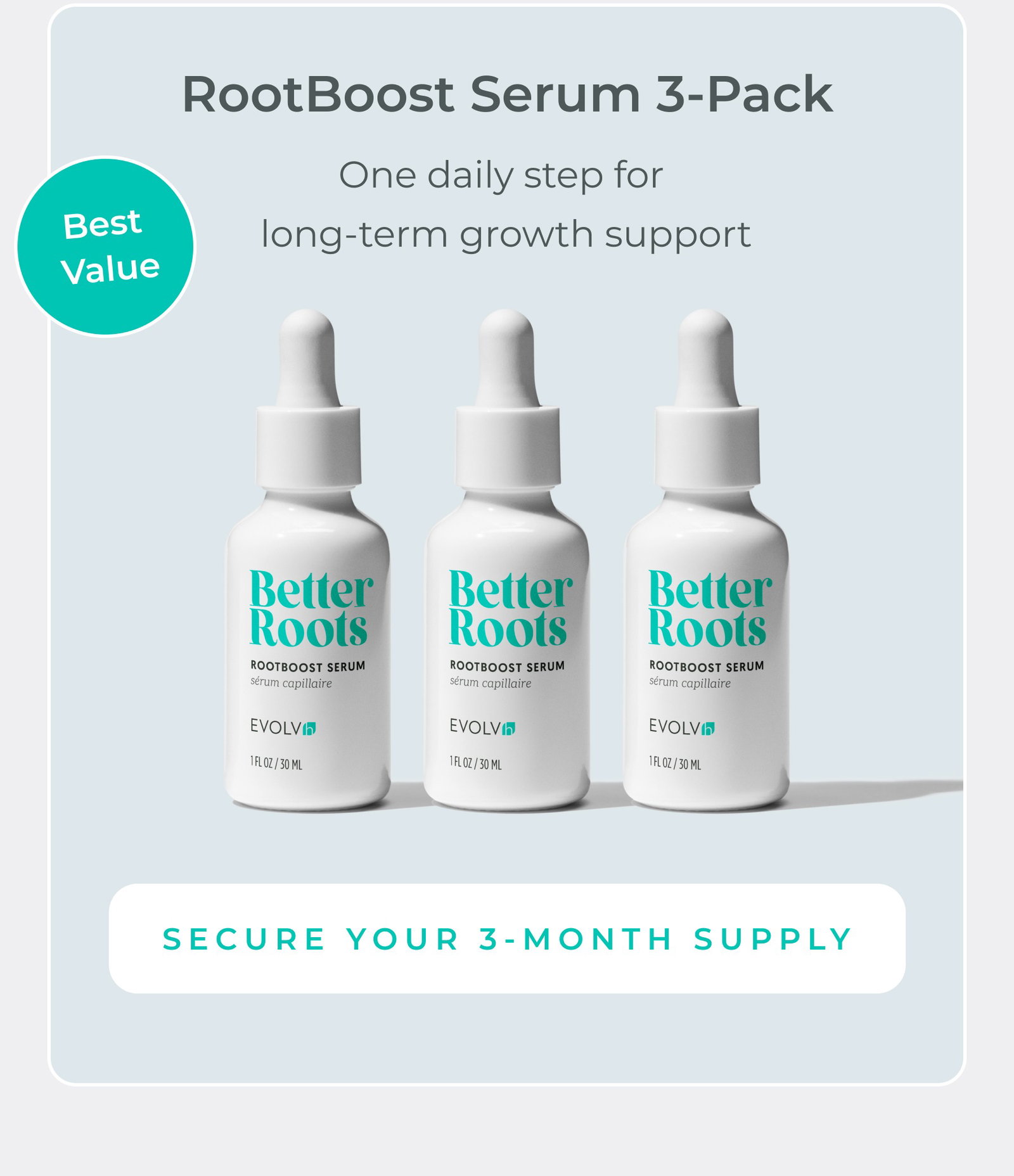 Secure your 3 month supply with RootBoost Serum 3-Pack. One daily step for long-term growth support.