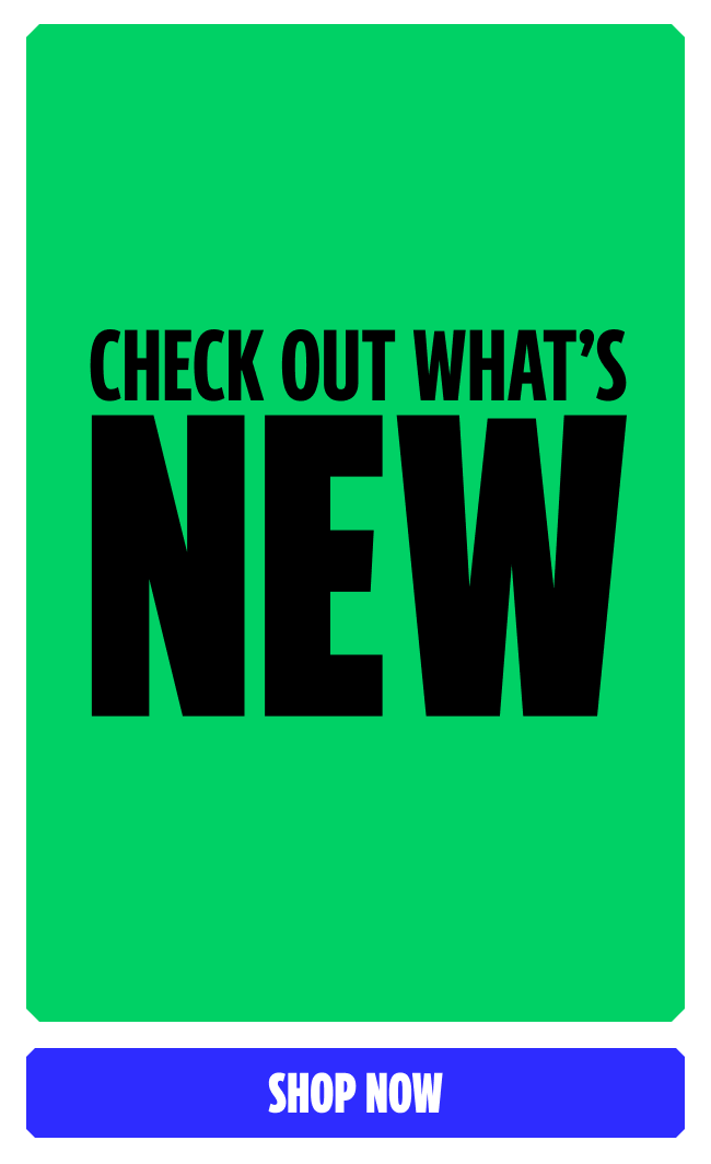 Check Out What's New.