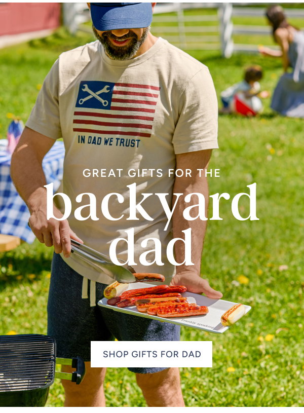 Great Gifts for the Backyard Dad