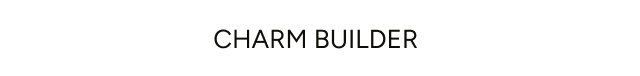Charm Builder