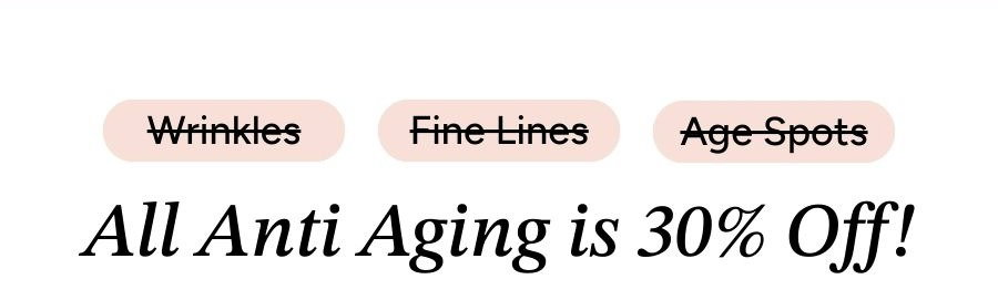 30% Off Anti Aging