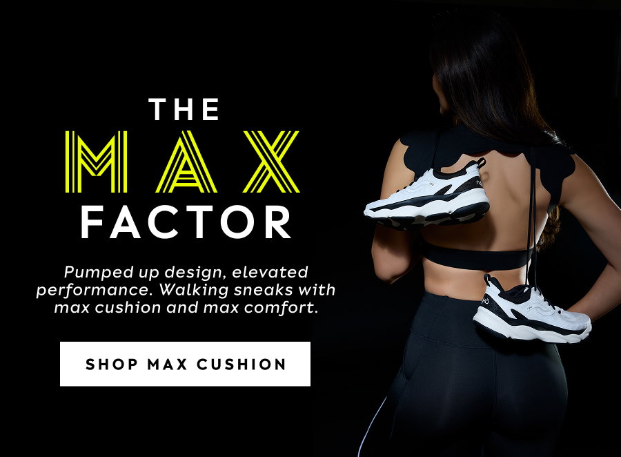 The Max Factor / Pumped-up Design, Elevated Performance. Walking Sneaks With Max Cushion And Max Comfort. | Shop Max Cushion