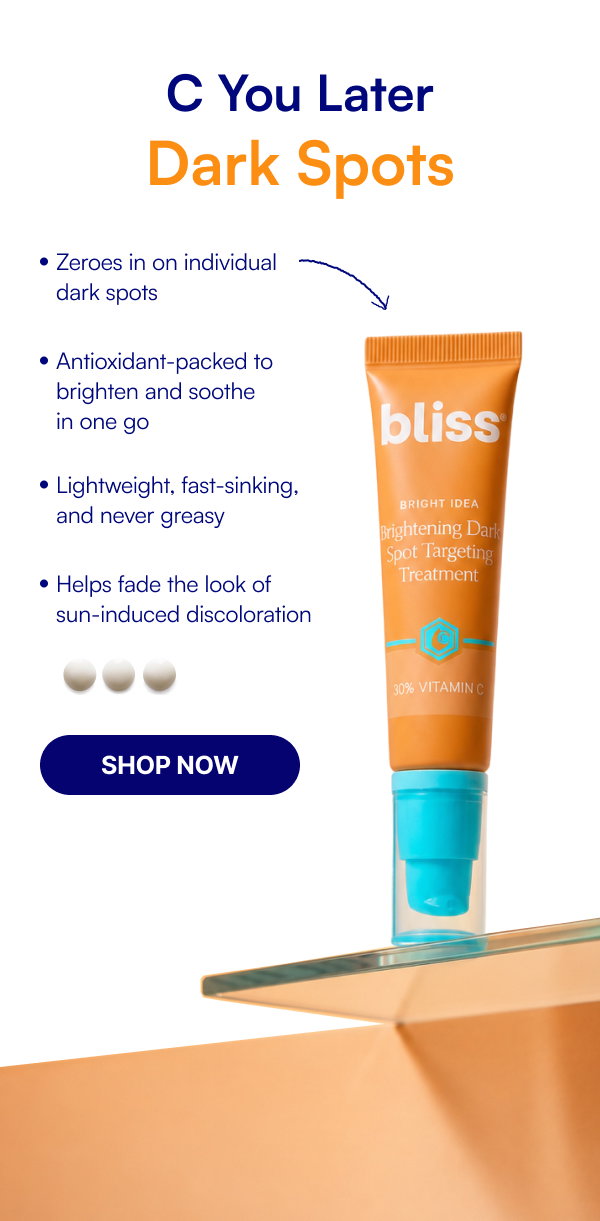 C You Later Dark Spots Zeroes in on individual dark spots Antioxidant-packed to brighten and soothe in one go Lightweight, fast-sinking, and never greasy Helps fade the look of sun-induced discoloration SHOP NOW