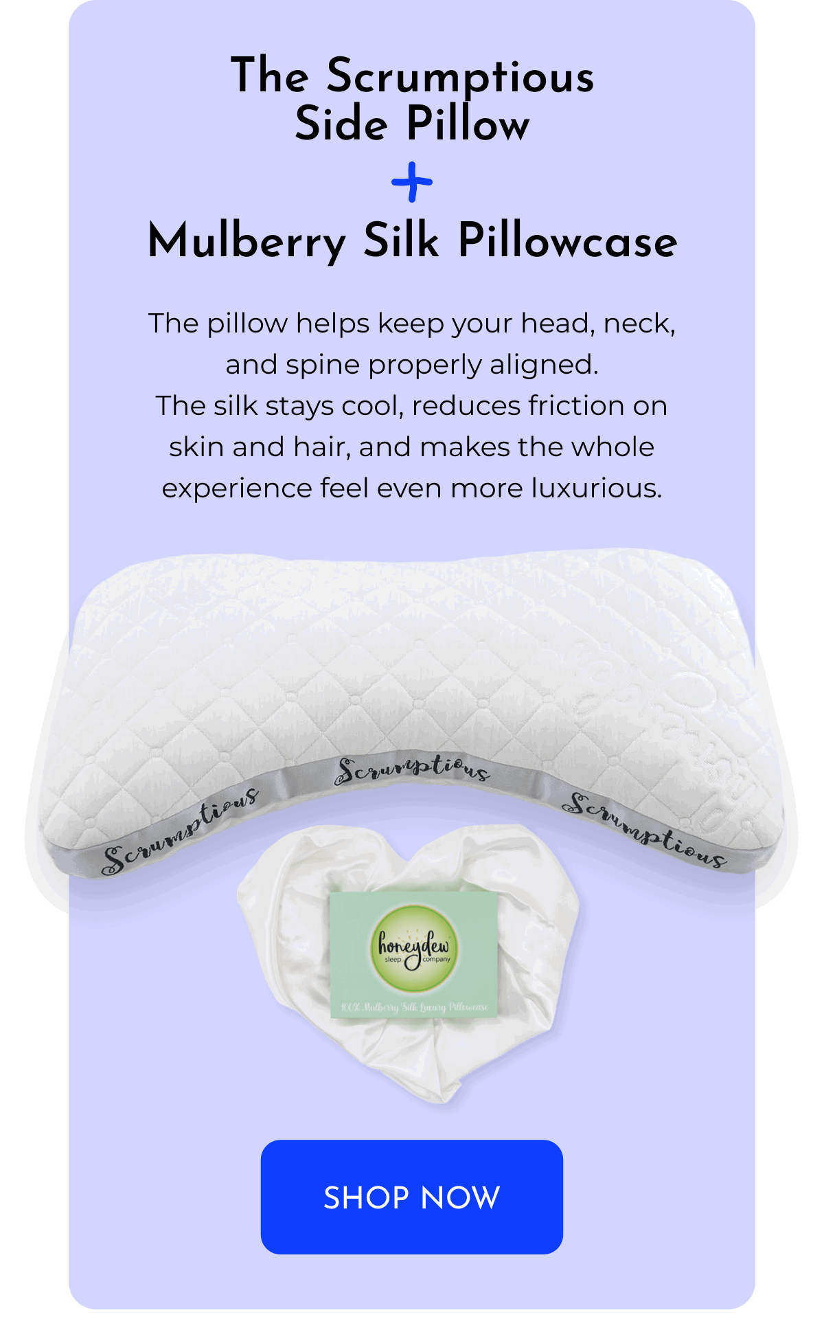 The Scrumptious Side Pillow + Mulberry Silk Pillowcase
