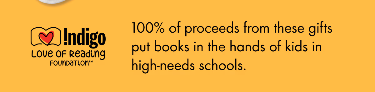 100% of proceeds from these gifts put books in the hands of kids in high-needs schools.