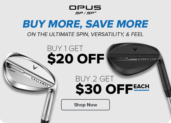 Callaway OPUS SP / SP+ Wedge Promo