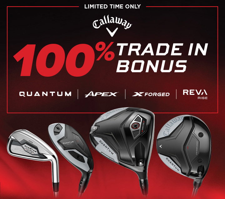 Callaway 100% Iron Trade-in Bonus