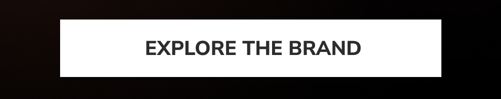 Explore the brand