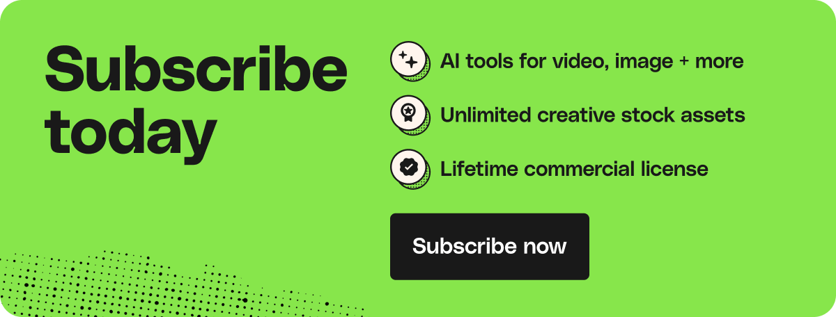 Subscribe today. Millions of premium assets. Unlimited creative stock assets downloads. Lifetime commercial license. Start now.