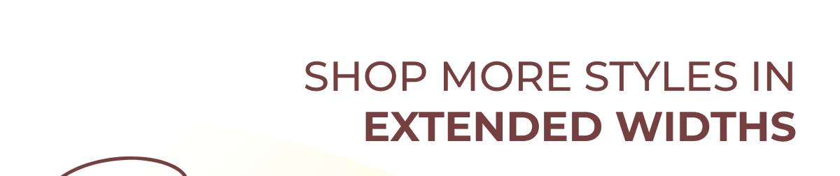 Shop More Styles In Extended Widths