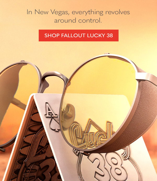 In New Vegas, everything revolves around control. Shop Fallout Lucky 38.