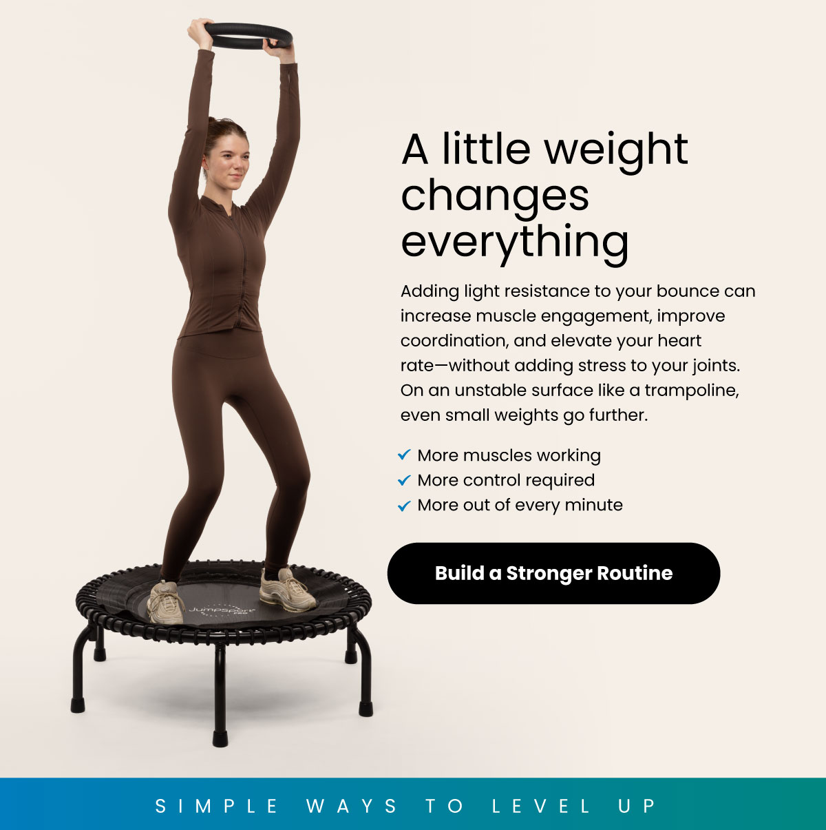 A little weight changes everything
