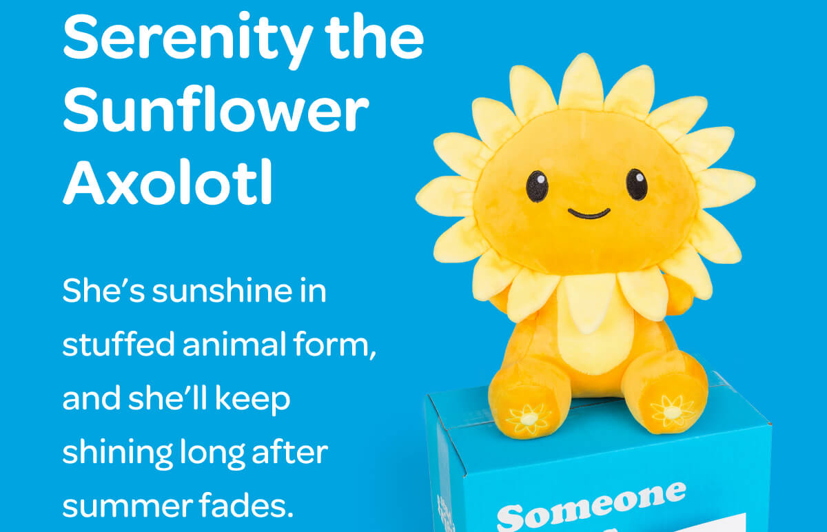 Serenity the Sunflower Axolotl She’s sunshine in stuffed animal form, and she’ll keep shining long after summer fades.