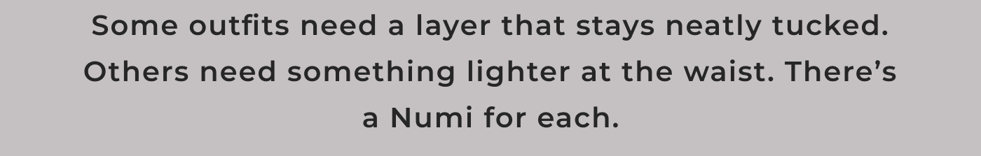 There is a Numi for every fit 