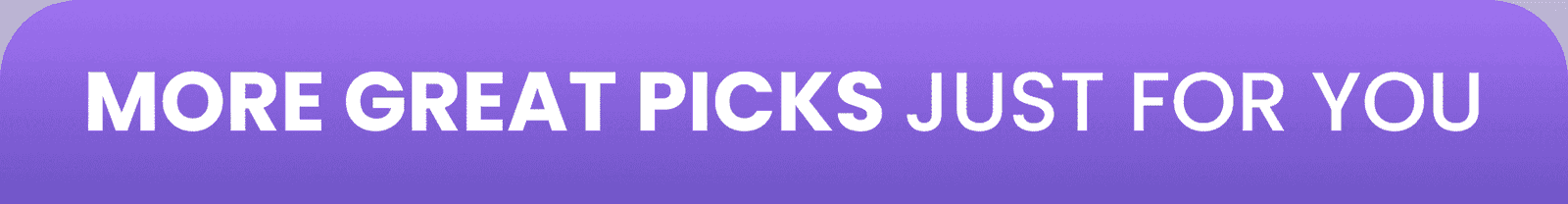 More hot picks just for you