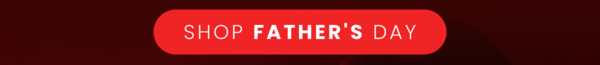 Shop Father's Day