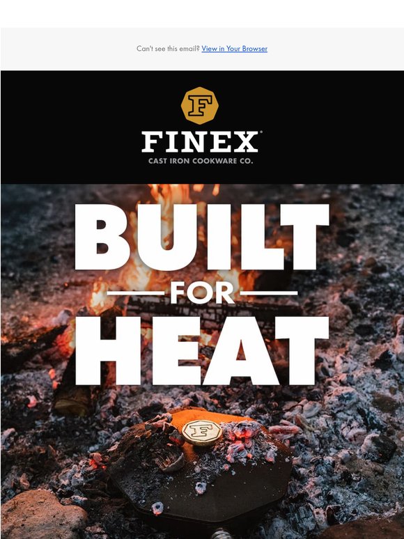 Built for heat. Guaranteed good forever.