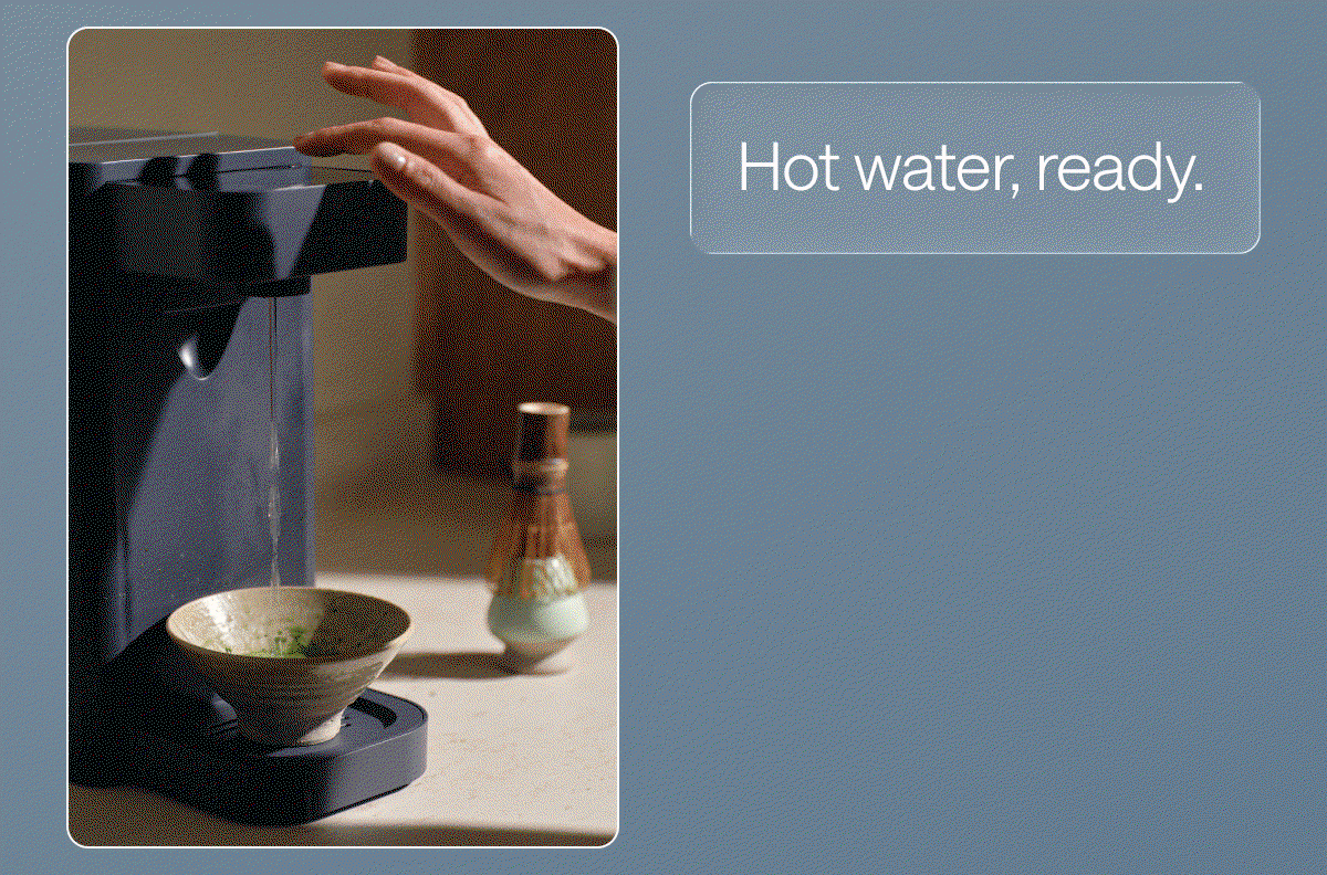 Hot water, ready. Pitcher fills itself. You see what you pour.