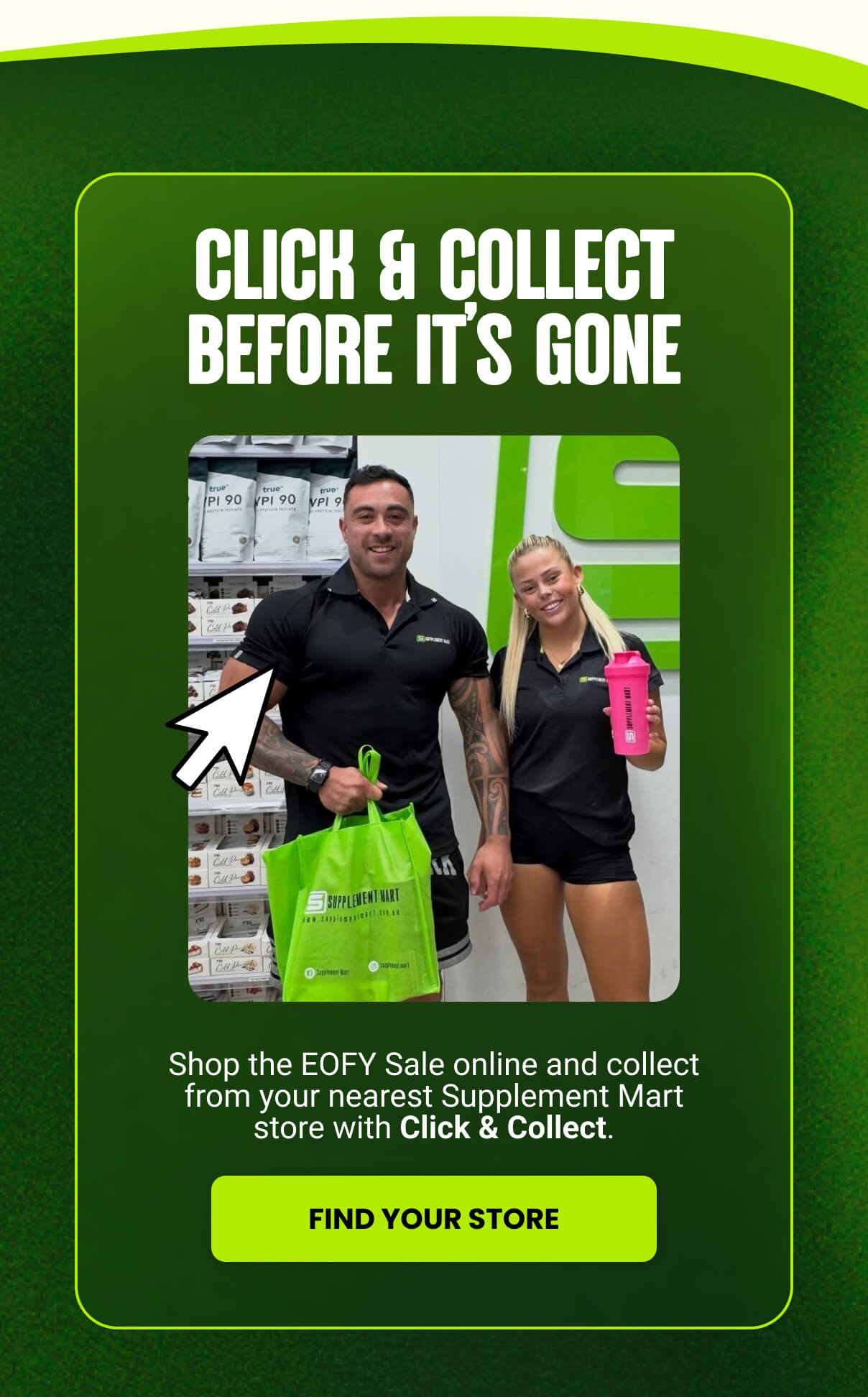 CLICK & COLLECT BEFORE IT'S GONE | FIND YOUR STORE 